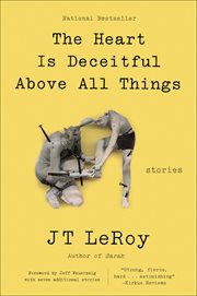 The Heart Is Deceitful Above All Things : Stories cover image