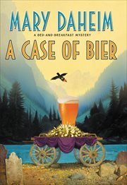 A Case of Bier : Bed-and-Breakfast Mysteries cover image
