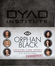 Orphan Black Classified Clone Reports : The Secret Files of Dr. Delphine Cormier cover image
