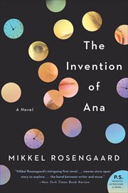 The Invention of Ana : A Novel cover image
