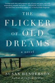 The Flicker of Old Dreams : A Novel cover image