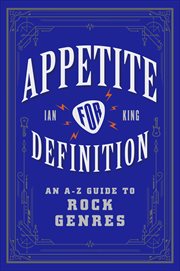 Appetite for Definition : An A-Z Guide to Rock Genres cover image