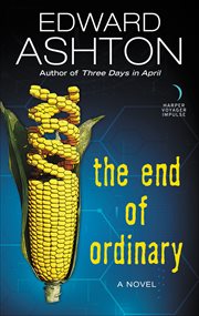 The End of Ordinary : A Novel cover image