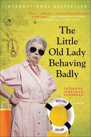 The Little Old Lady Behaving Badly : A Novel. League of Pensioners cover image