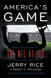 America's Game : The NFL at 100 cover image