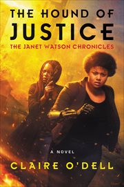 The Hound of Justice : A Novel. Janet Watson Chronicles cover image