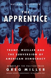 The Apprentice : Trump, Mueller and the Subversion of American Democracy cover image