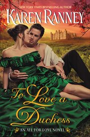 To Love a Duchess : All for Love Trilogy cover image