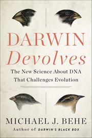 Darwin Devolves : The New Science About DNA That Challenges Evolution cover image