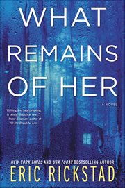 What Remains of Her : A Novel cover image