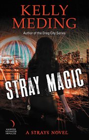 Stray Magic : Strays Novels cover image