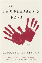 The Lumberjack's Dove : A Poem cover image