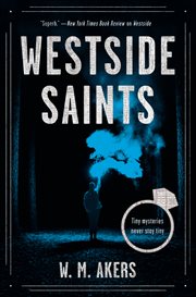 Westside Saints : A Novel. Gilda Carr Tiny Mysteries cover image