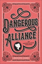 Dangerous Alliance : An Austentacious Romance cover image