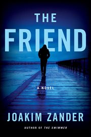 The Friend : A Novel cover image