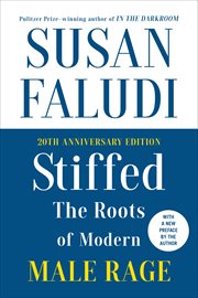 Stiffed : The Roots of Modern Male Rage cover image