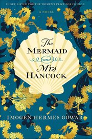 The Mermaid and Mrs. Hancock : A Novel cover image