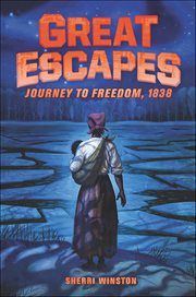 Journey to Freedom, 1838 : Great Escapes cover image