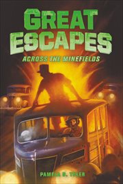 Across the Minefields : Great Escapes cover image