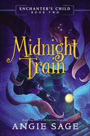 Midnight Train : Enchanter's Child cover image