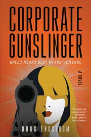 Corporate Gunslinger : A Novel cover image