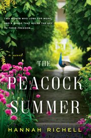 The Peacock Summer : A Novel cover image