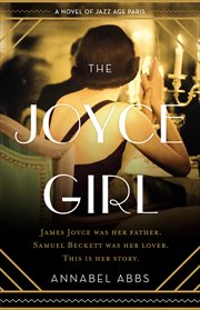 The Joyce Girl : A Novel of Jazz Age Paris cover image