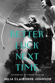 Better Luck Next Time : A Novel cover image