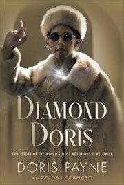 Diamond Doris : The True Story of the World's Most Notorious Jewel Thief cover image