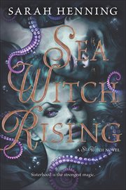 Sea Witch Rising : Sea Witch Novels cover image