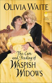 The Care and Feeding of Waspish Widows : Feminine Pursuits cover image