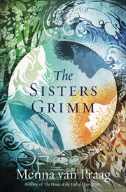 The Sisters Grimm : A Novel cover image