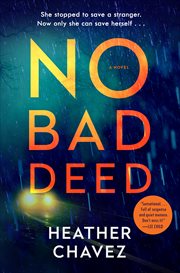 No Bad Deed : A Novel cover image