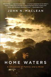 Home Waters : A Chronicle of Family and a River cover image