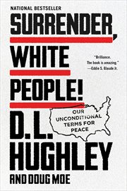 Surrender, White People! : Our Unconditional Terms for Peace cover image