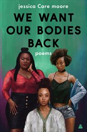 We Want Our Bodies Back : Poems cover image