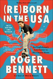 Reborn in the USA : An Englishman's Love Letter to His Chosen Home cover image