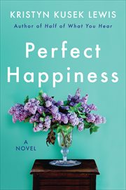 Perfect Happiness : A Novel cover image