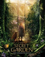 The Secret Garden : The Cinematic Novel cover image