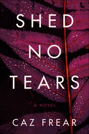 Shed No Tears : A Novel. Cat Kinsella Novels cover image