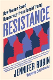 Resistance : How Women Saved Democracy from Donald Trump cover image