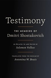 Testimony : The Memoirs of Dmitri Shostakovich cover image