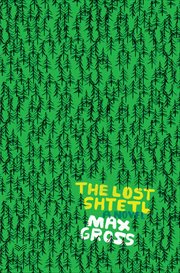 The Lost Shtetl : A Novel cover image