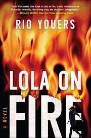 Lola on Fire : A Novel cover image