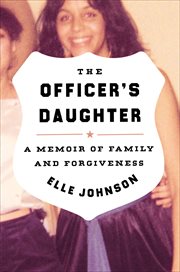 The Officer's Daughter : A Memoir of Family and Forgiveness cover image
