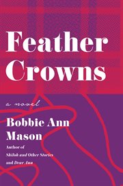 Feather Crowns : A Novel cover image
