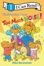 Too Much Noise! : Berenstain Bears cover image