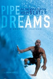 Pipe Dreams : A Surfer's Journey cover image