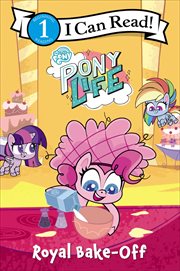 My Little Pony : Pony Life. I Can Read: Level 1 cover image