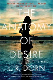 The Anatomy of Desire : A Novel cover image